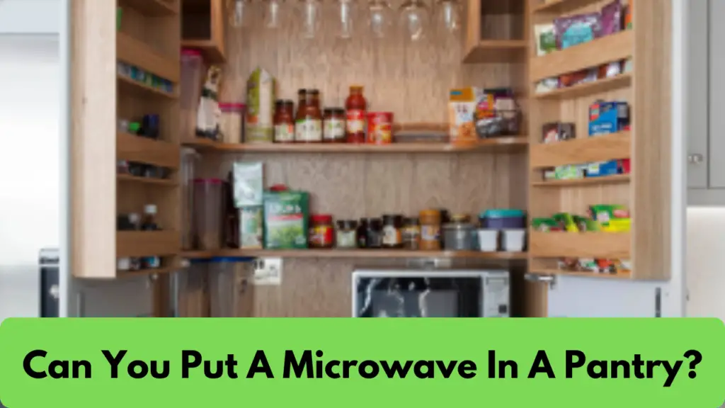 Can You Put A Microwave In A Pantry
