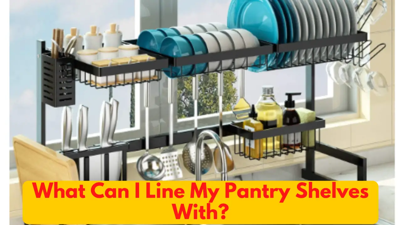What Can I Line My Pantry Shelves With