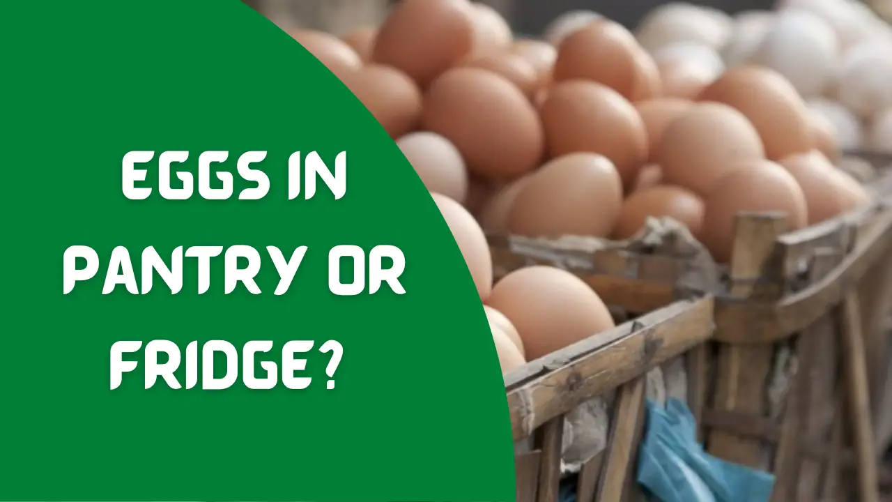 Eggs In Pantry Or Fridge