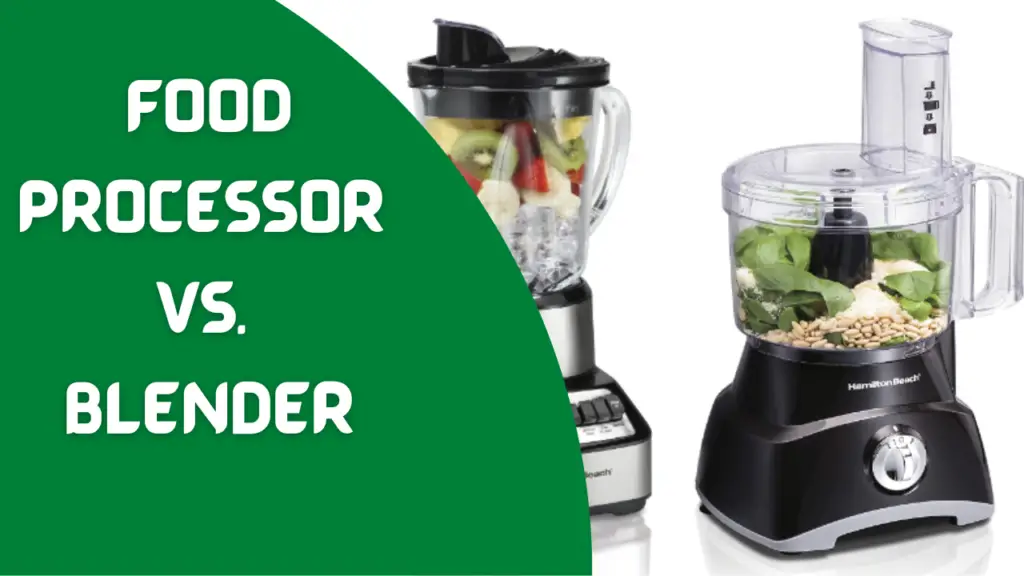 Food Processor vs. Blender