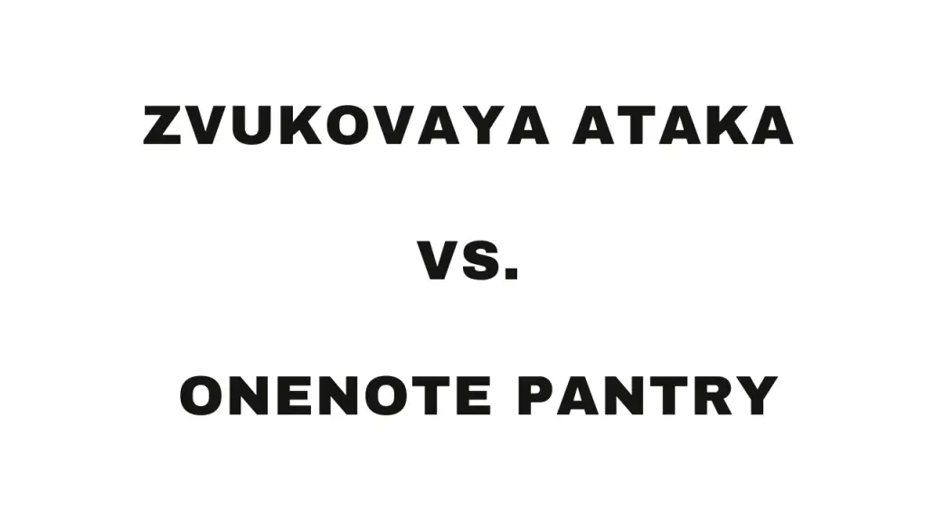 Zvukovaya Ataka vs. OneNote Pantry