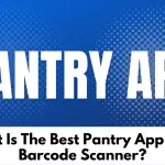 Best Pantry App With Barcode Scanner