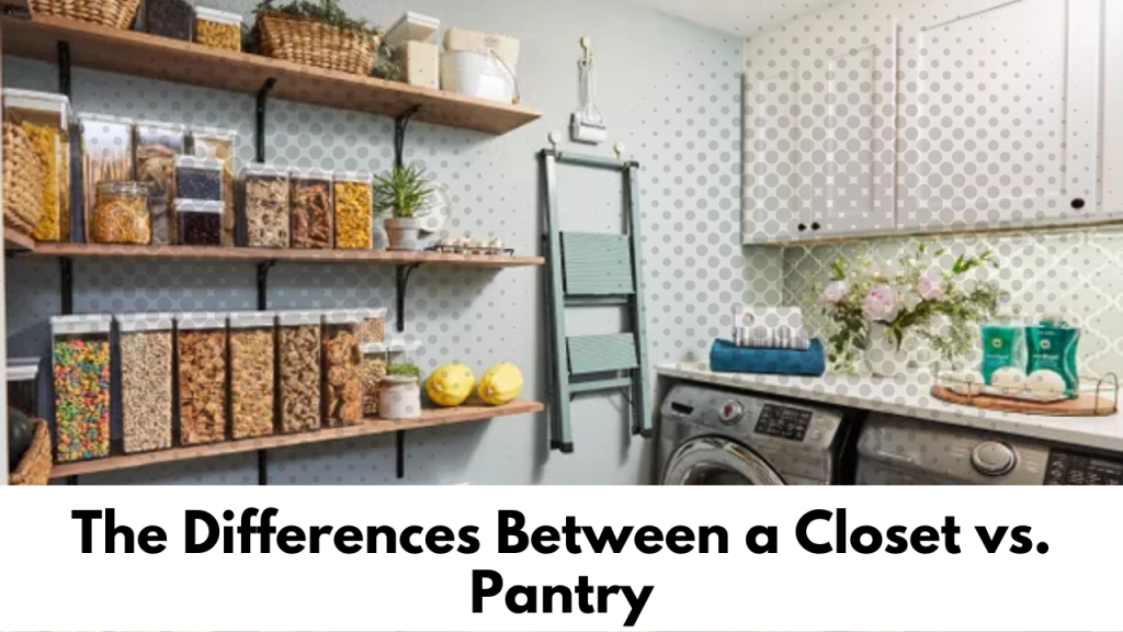 Closet vs. Pantry