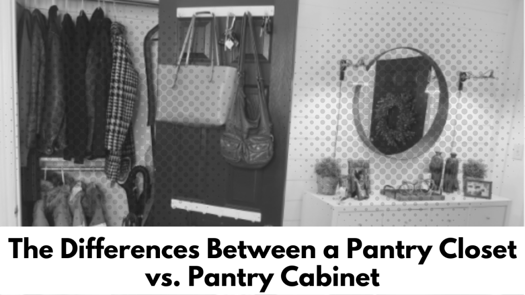 Pantry Closet vs. Pantry Cabinet