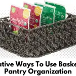 Ways To Use Baskets For Pantry Organization