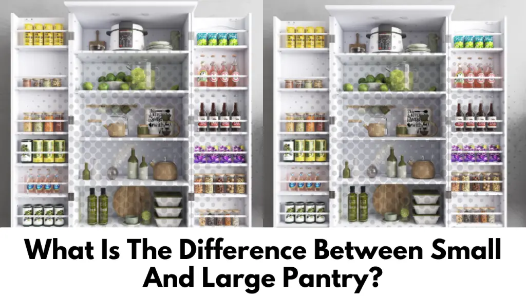 What Is The Difference Between Small And Large Pantry