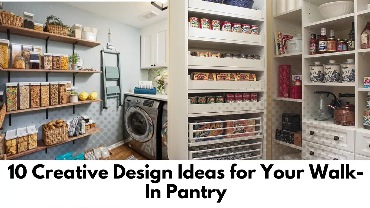 10 Creative Design Ideas for Your Walk-In Pantry