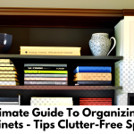 The Ultimate Guide To Organizing Your Cabinets