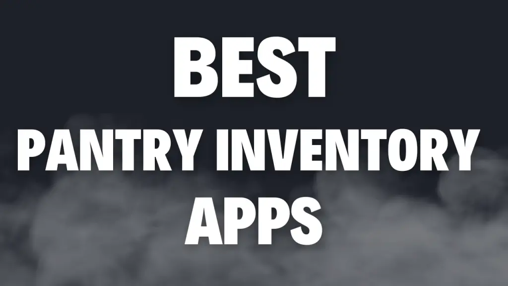 Best Pantry Inventory Apps
