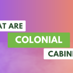 Colonial Cabinets