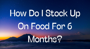 How Do I Stock Up On Food For 6 Months?