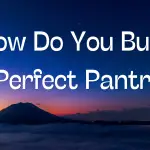 How Do You Build A Perfect Pantry