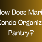 How Does Marie Kondo Organize Pantry