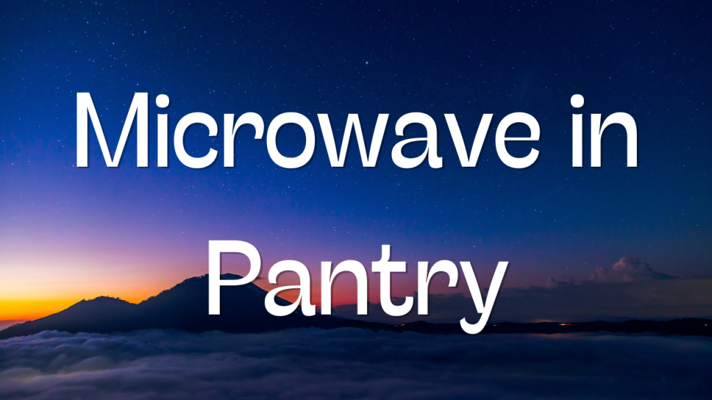 Microwave in Pantry