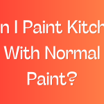 Can I Paint Kitchen With Normal Paint