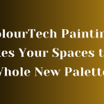ColourTech Painting Takes Your Spaces to a Whole New Palette