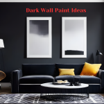 Dark Wall Paint Ideas