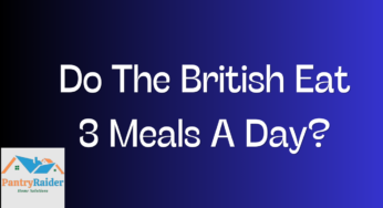 Do The British Eat 3 Meals A Day?