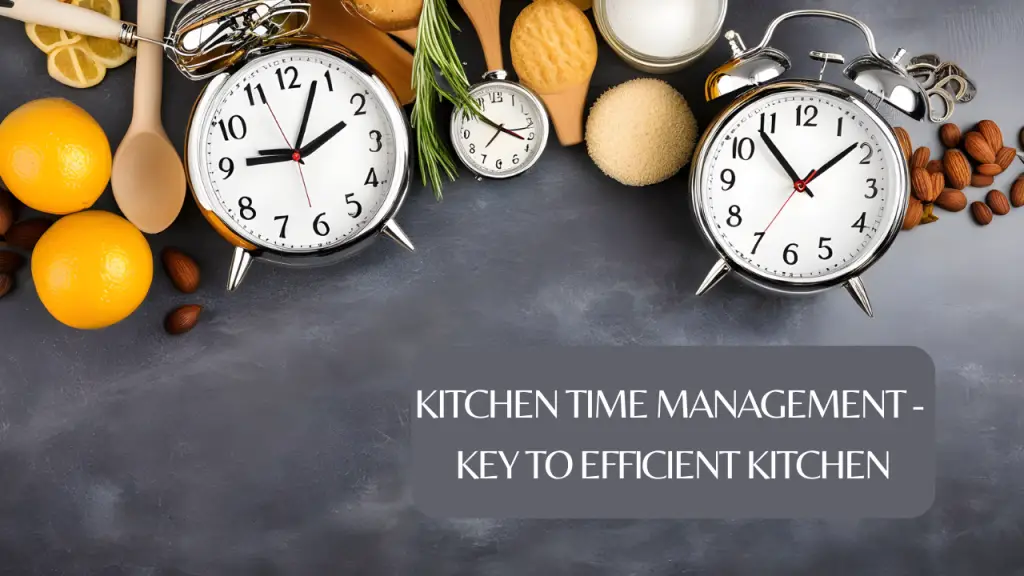 Kitchen Time Management