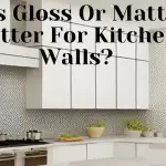 Is Gloss Or Matt Better For Kitchen Walls