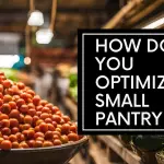 How Do You Optimize A Small Pantry
