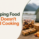 Best Camping Food That Doesn't Need Cooking