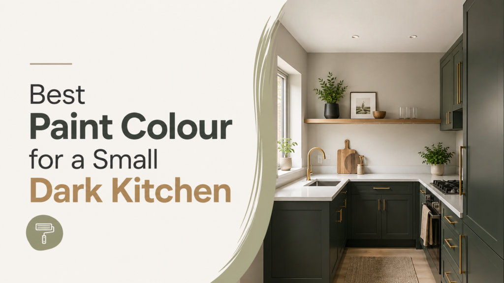 Best Paint Colour for a Small Dark Kitchen